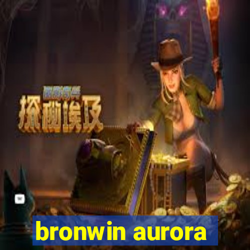 bronwin aurora